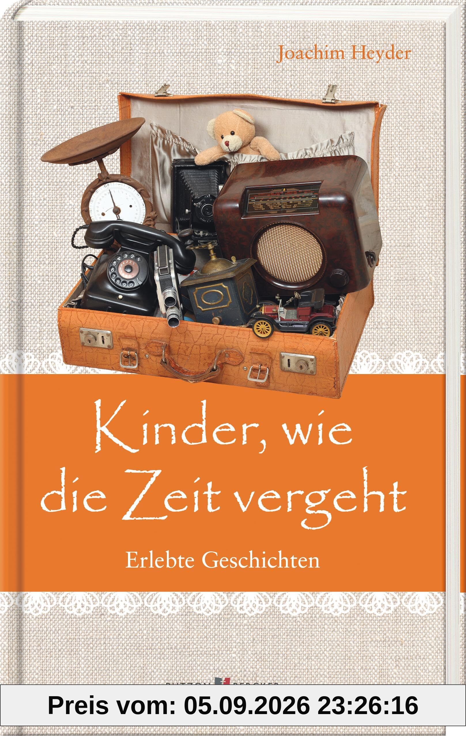 Kinder, wie die Zeit vergeht: Erlebte Geschichten. Schöne Erinnerungen und berührende Kurzgeschichten für Senioren und ältere Leser. Ein Geschenkbuch ... zum Vor- und Selberlesen (Im Herzen jung)