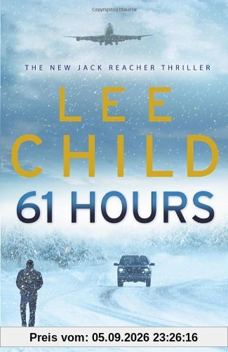 61 Hours: (Jack Reacher 14)