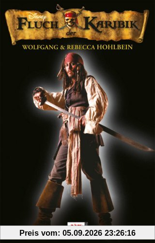 Fluch der Karibik 3: Der Roman zum Film: At Worlds End. Der Roman zum Film