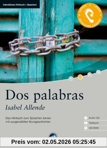 Dos palabras: Das Hörbuch zum Spanisch lernen mit ausgewählten Kurzgeschichten
