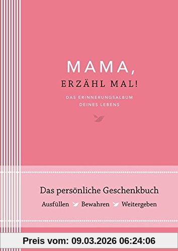 Vliet, Elma van Mama, Erzähl Mal, Das Erinnerungsalbum Deines Lebens