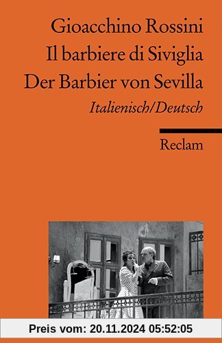 Il barbiere di Siviglia /Der Barbier von Sevilla: Ital. /Dt.: Komische Oper in zwei Akten / Melodramma buffo in due atti