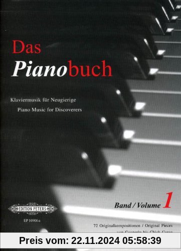 Das Pianobuch, Band 1: Klaviermusik für Neugierige / 72 leichte bis mittelschwere Originalkompositionen von Couperin bis