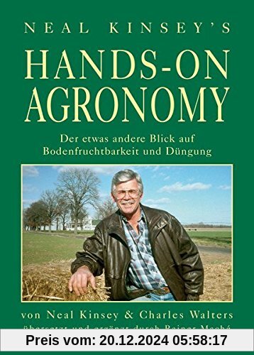 Hands on Agronomy. Der etwas andere Blick auf Bodednfruchtbarkeit und Düngung: 1. deutsche Auflage; übersetzt mit Ergänz