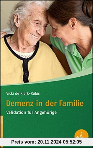 Demenz in der Familie: Validation für Angehörige (Reinhardts Gerontologische Reihe)