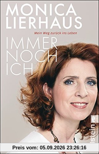 Immer noch ich: Mein Weg zurück ins Leben