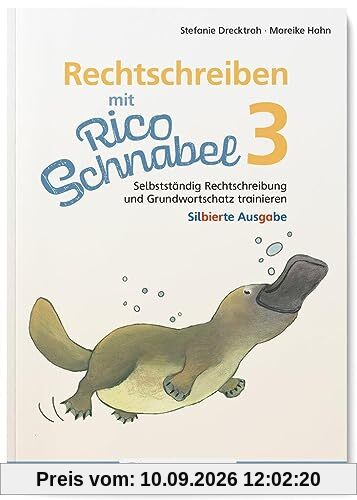 Rechtschreiben mit Rico Schnabel, Klasse 3: Selbstständig Rechtschreibung und Grundwortschatz trainieren (Rico Schnabel: Übungshefte Deutsch)