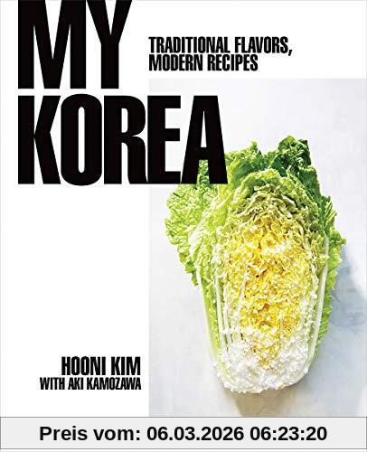 Kim Hooni My Korea, Traditional Flavors, Modern Recipes