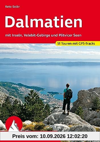 Dalmatien: mit Inseln, Velebit-Gebirge und Plitvicer Seen. 50 Touren mit GPS-Tracks (Rother Wanderführer)