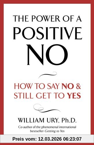 William Ury Power Of A Positive No