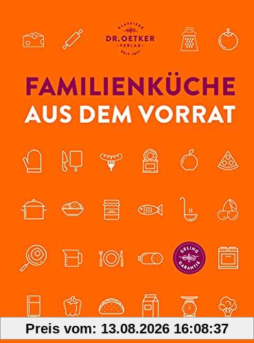 Familienküche aus dem Vorrat: Familienküche ohne Einkaufen