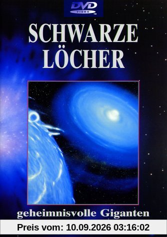 Schwarze Löcher - Geheimnisvolle Giganten im Universum