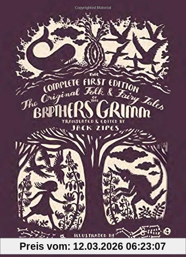 Jacob Grimm The Original Folk And Fairy Tales Of The Brothers Grimm, The Complete First Edition