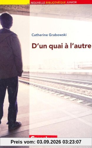 Nouvelle Bibliothèque Junior - Allgemeine Ausgabe: A2+ - D'un quai à l'autre: Lektüre mit eingelegtem Vokabular