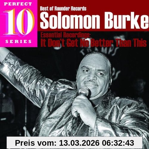 Solomon Burke Best Of Rounder, It Don't Get No Better Than This