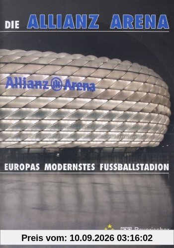 Die Allianz Arena - Europas modernstes Fussballstadion