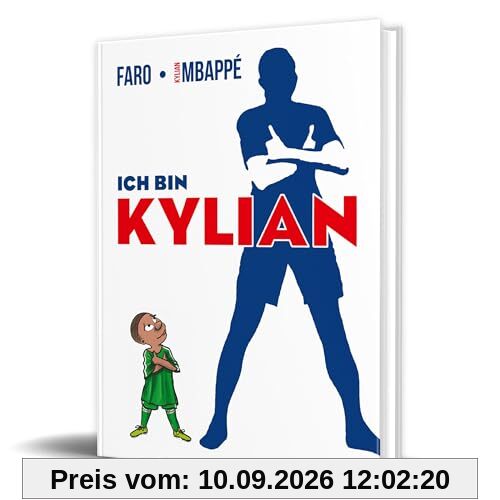 Ich bin Kylian: Die Comic-Autobiografie des Fußballstars