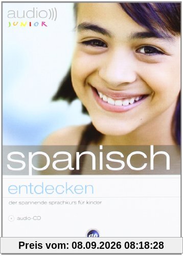 audio junior spanisch - entdecken: Der spannende Spanischkurs für Kinder