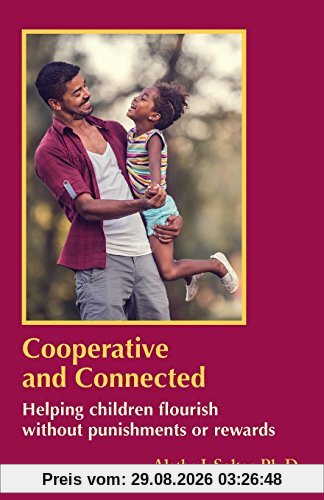 Solter, Aletha Jauch Cooperative And Connected, Helping Children Flourish Without Punishments Or Rewards