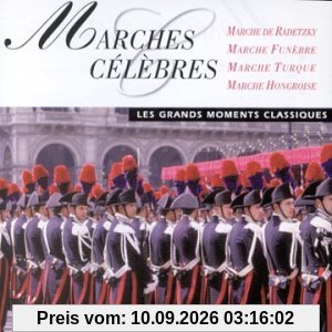 Marches Célèbres-Les Grands Moments Classiques