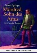 Mordred, Sohn des Artus. Ein Camelot-Roman