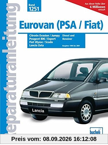 Eurovan (PSA/Fiat) - Peugeot 806 & Expert / Citroën Evasion & Jumpy: Fiat Ulysse & Scudo / Lancia Zeta 1994-2001 Diesel + Benziner (Reparaturanleitungen)
