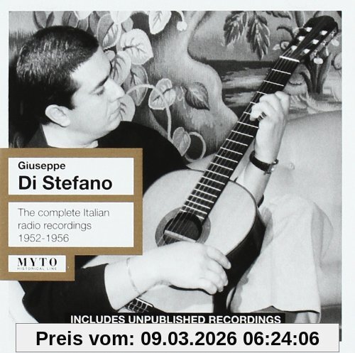 Giuseppe di Stefano The Complete Italian Radio Recordings 1952-1956
