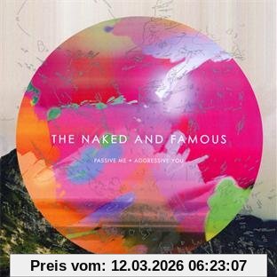 the Naked and Famous Passive Me, Aggressive You
