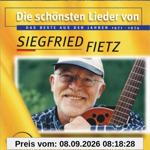 Die schönsten Lieder von Siegfried Fietz - Das Beste aus den Jahren 1971-1974