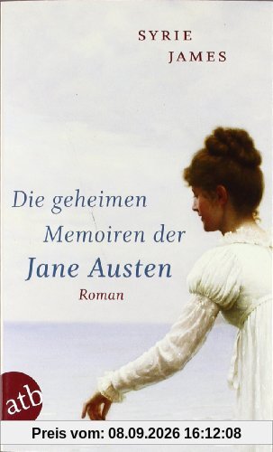 Die geheimen Memoiren der Jane Austen: Roman