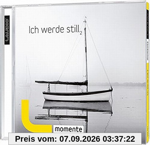 Laudio Momente: Ich werde still, Vol. 2