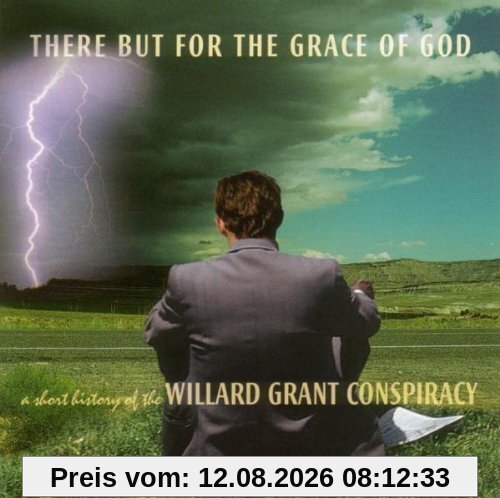 Willard Grant Conspiracy There But For The Grace Of God/Short History