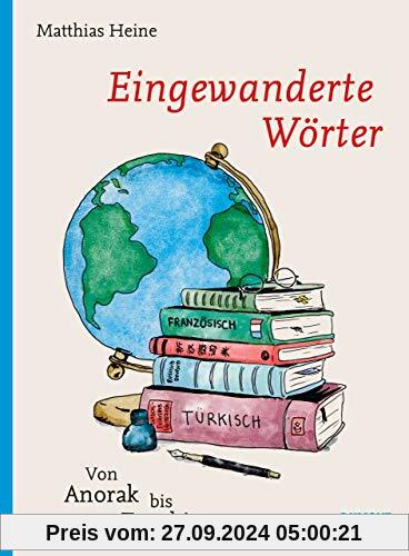 Eingewanderte Wörter: Von Anorak bis Zombie