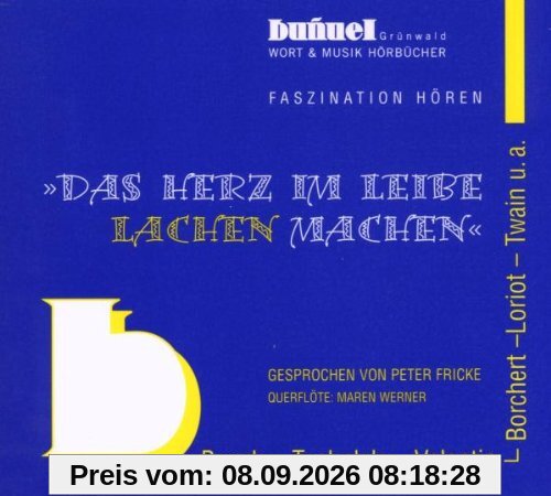 Herz im Leibe lachen machen. Peter Fricke und Gäste