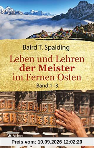 Leben und Lehren der Meister im Fernen Osten: Band 1-3