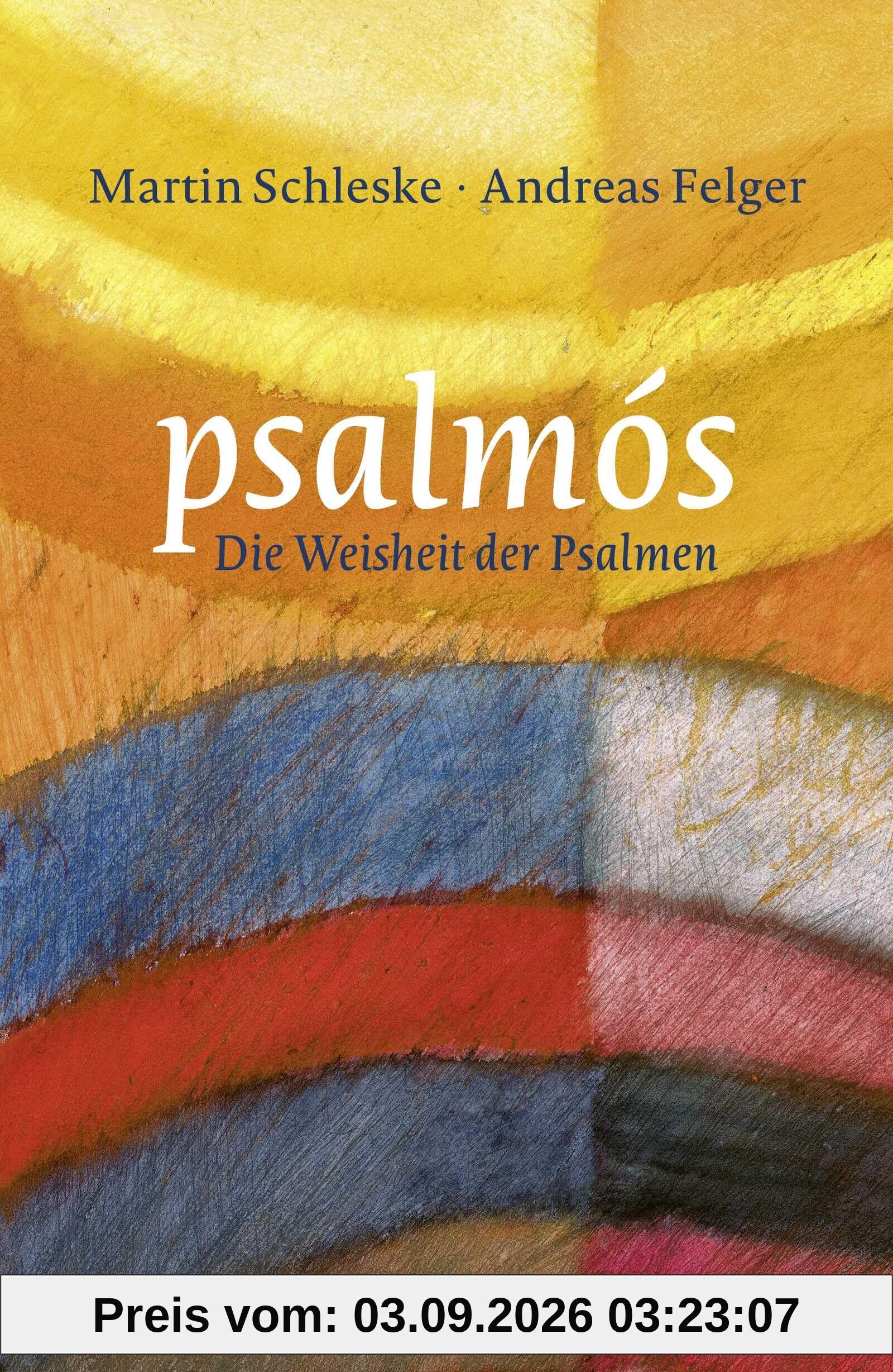 psalmós: Die Weisheit der Psalmen
