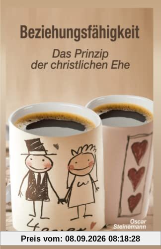 Beziehungsfähigkeit - Das Prinzip der christlichen Ehe