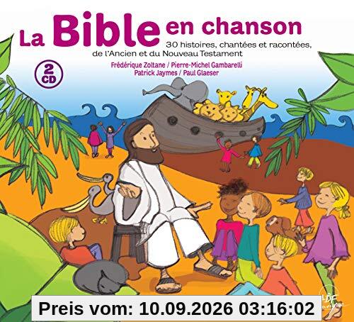 La Bible en chanson - 30 histoires des Évangiles et de l'Ancien Testament
