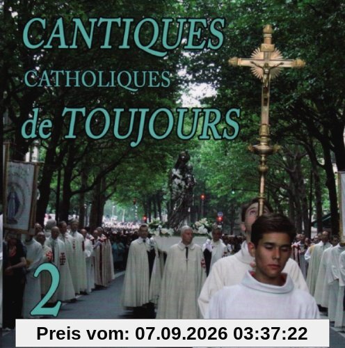 Cantiques Catholiques de Toujours Vol.2