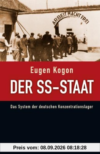 Der SS-Staat: Das System der deutschen Konzentrationslager