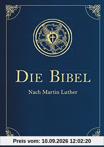 Die Bibel - Altes und Neues Testament (Cabra-Leder-Ausgabe) Übersetzung von Martin Luther, Textfassung 1912.
