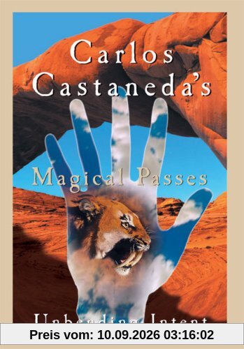 Carlos Castaneda's Magical Passes - Unbending Intent