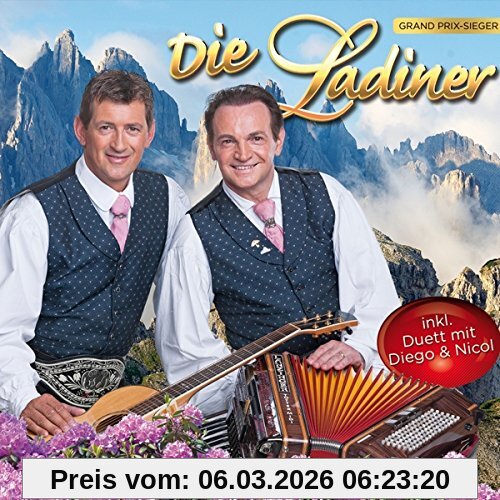 Die Ladiner Alpenrosen Aus Den Dolomiten - Das Neue Album (inkl. Duett Mit Nicol & Diego)