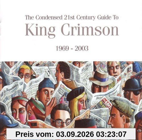 The Condensed 21st Century Guide to King Crimson 1969-2003