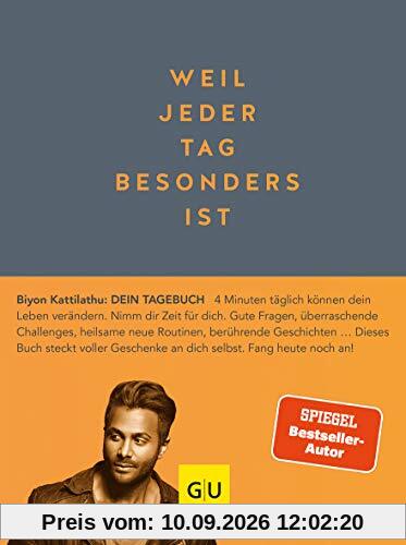 Weil jeder Tag besonders ist: Dein Tagebuch (GU Mind & Soul Einzeltitel)