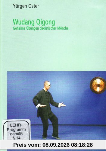 Wudang Qigong - Geheime Übungen daoistischer Mönche