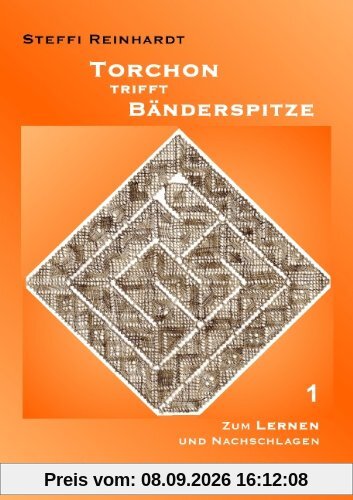 Torchon trifft Bänderspitze 1: Zum Lernen und Nachschlagen