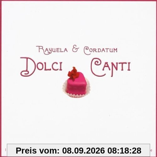 Dolci Canti - Italienische Liebeslieder aus Spätmittelalter und Renaissance