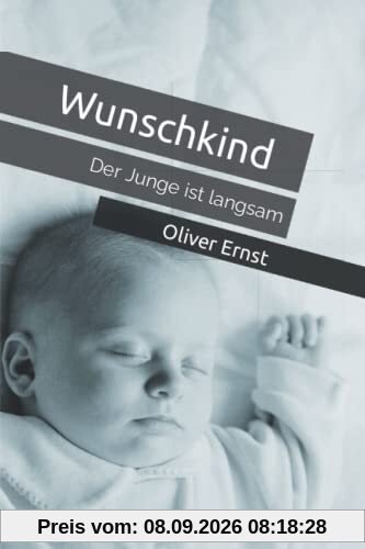 Wunschkind: Der Junge ist langsam