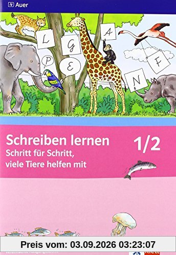 Schreiben lernen Schritt für Schritt, viele Tiere helfen mit / Arbeitsheft VA für Rechtshänder 1. Schuljahr: Neubearbeitung
